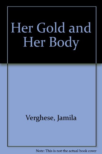 Beispielbild fr Her Gold and Her Body zum Verkauf von madelyns books