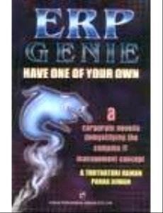 ERP Genie - Have One of Your Own: A Corporate Novella Demystifying the Complex IT Management Complex (9788125909040) by Raman, A.T.