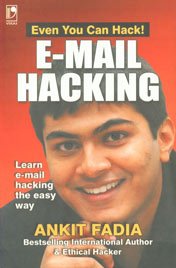 Stock image for E-mail Hacking: Learn E-mail Hacking the Easy Way (Even You Can Hack!) [Paperback] [Jan 01, 2006] Anklt Fadia for sale by ThriftBooks-Dallas