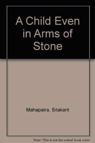 Stock image for A Child Even in Arms of Stone for sale by Ergodebooks