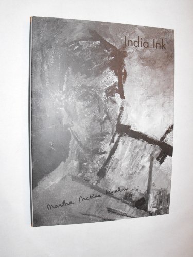 Stock image for India Ink: Letters from India 1953-61 by Martha McKee Keehn and The Keehn Collection of Modern Indian Art [INSCRIBED] for sale by Saucony Book Shop