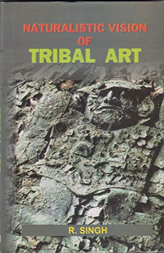 9788126105052: Naturalistic Vision Of Tribal Art