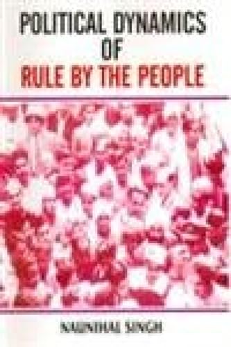 Political Dynamics of Rule by People, 2 Vols