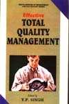 9788126107773: Vol 48: Effective Total Quality Management (Encyclopaedia of Management for 21st Century 50 Vols Set )