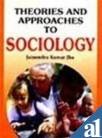 9788126110537: THEORIES & APPROA.TO SOCIOLO/H