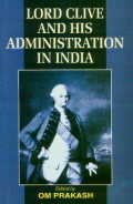 9788126110827: LORD CLIVE AND HIS ADMINISTRATION IN INDIA