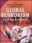 Stock image for An Encyclopaedia Survey of Global Terrorism in 21st Century for sale by PBShop.store US