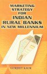 9788126111916: Marketing Strategy for Indian Rural Banks in the New Millennium