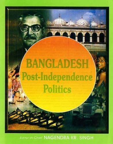 9788126115815: Bangladesh: Post Independence Politics