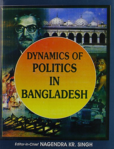 Stock image for Dynamics Of Politics In Bangladesh for sale by Books in my Basket