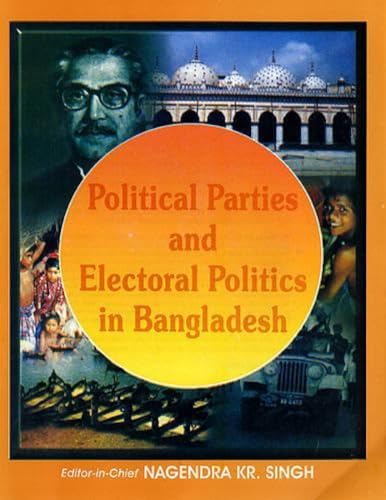 Stock image for Political Parties And Electoral Politics In Bangladesh for sale by Books in my Basket