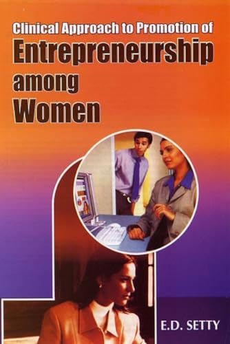 Beispielbild fr Clinical Approach To Promotion Of Entrepreneurship Among Women ( In Reference To Asia ) zum Verkauf von Alexander Books (ABAC/ILAB)
