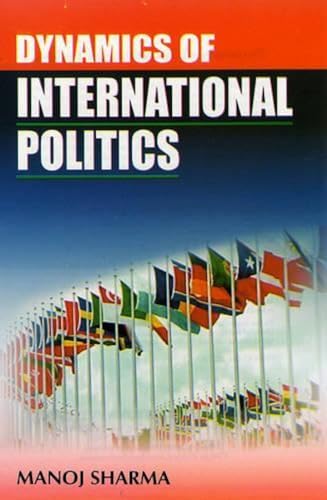 Imagen de archivo de Dynamics Of International Politics a la venta por Books in my Basket