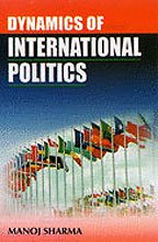 Imagen de archivo de Dynamics Of International Politics a la venta por Books in my Basket