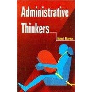 9788126120376: ADMINISTRATIVE THINKERS