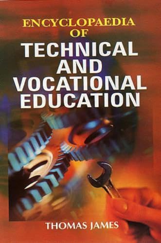 Encyclopaedia of Technical and Vacational Education (9788126122707) by Thomas James