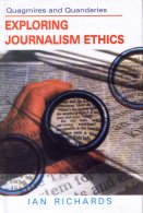 9788126127047: Quagmires and Quandaries: Exploring Journalism Ethics