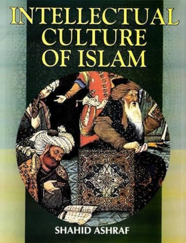 Stock image for Intellectual Culture of Islam for sale by Books in my Basket