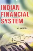 9788126129331: INDIAN FINANCIAL SYSTEM-VOHRA