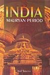 9788126129492: INDIA: MAURYAN PERIOD