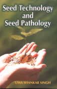 Stock image for Seed Technology And Seed Pathology for sale by Books in my Basket