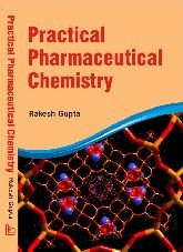 Practical Pharmaceutical Chemistry (9788126143573) by Rakesh Gupta