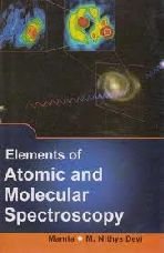 Stock image for Elements Of Atomic And Molecular Spectroscopy for sale by Books in my Basket
