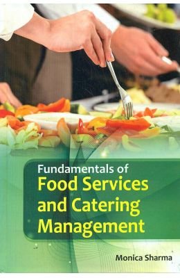 Imagen de archivo de Fundamentals of Food Services And Catering Management a la venta por Books in my Basket