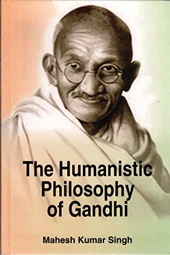 Imagen de archivo de The Humanistic Philosophy Of Gandhi a la venta por dsmbooks