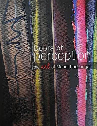 Beispielbild fr Doors of Perception: The Art of Manoj Kachangal zum Verkauf von HALCYON BOOKS