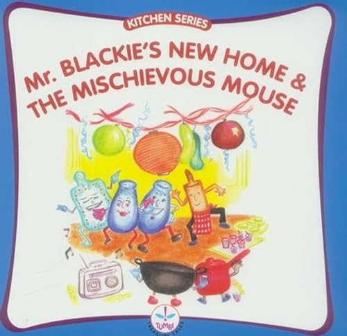 Stock image for Mr Blackie's new home The mischievous mouse Kitchen Series for sale by PBShop.store US