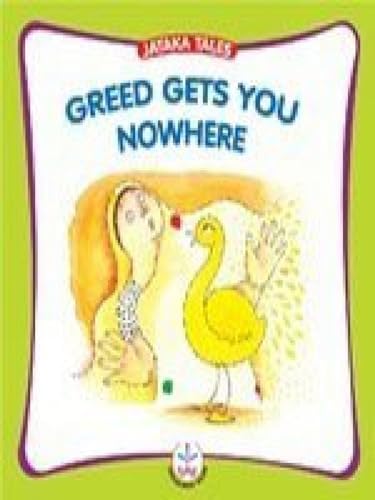 Stock image for Greed gets you nowhere Jataka Tales for sale by PBShop.store US