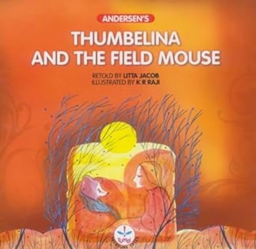 Imagen de archivo de Thumbelina and the field mouse Andersen's a la venta por PBShop.store US