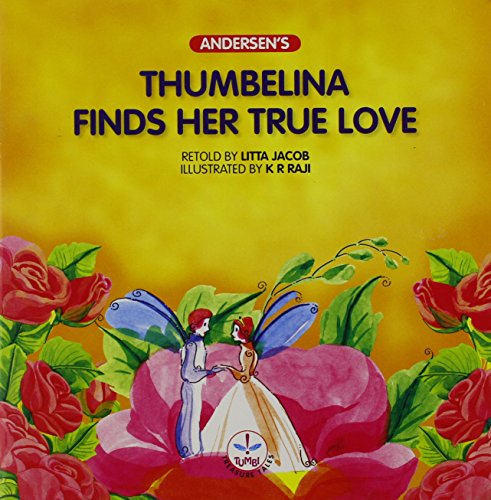 9788126418893: Thumbelina finds her true love (Andersen's)