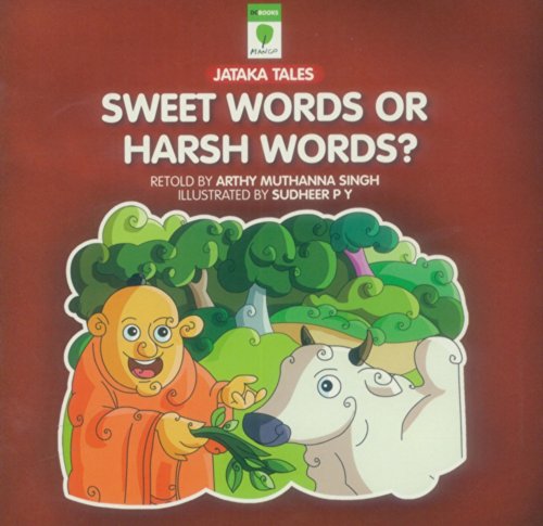 Imagen de archivo de Sweet words or harsh words? (Jataka Tales) a la venta por WorldofBooks