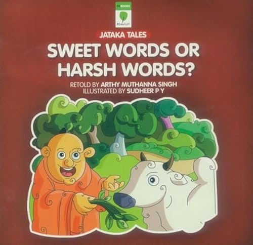 Stock image for Sweet words or harsh words? (Jataka Tales) for sale by WorldofBooks