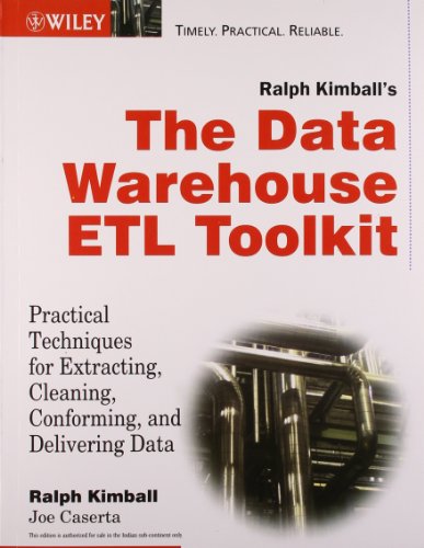 Stock image for The Data Warehouse ETL Toolkit: Practical Techniques for Extracting, Cleaning, Conforming, and Delivering Data for sale by Better World Books