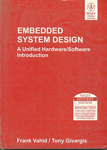 9788126508372: EMBEDDED SYSTEM DESIGN: A UNIFIED HARDWARE/SOFTWARE INTRODUCTION