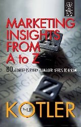 9788126508570: Marketing Insights From A To Z: 80 Concepts Every Manager Needs To Know