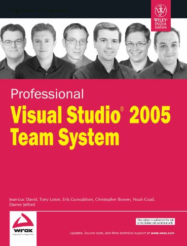 Professional Visual Studio 2005 Team System (9788126508730) by Jean-Luc David Et. Al. Tony Loton