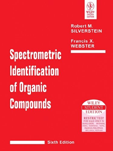 Spectrometric Identification of Organic Compounds (9788126509720) by Francis X. Webster Robert M. Silverstein; Francis X. Webster; David Kiemle