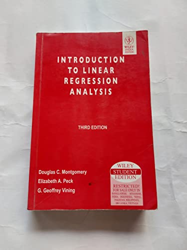 Imagen de archivo de Introduction to Linear Regression Analysis von Douglas C. Montgomery (Autor), Elizabeth A. Peck (Autor), G. Geoffrey Vining (Autor) a la venta por BUCHSERVICE / ANTIQUARIAT Lars Lutzer