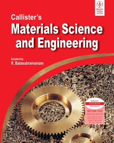 Stock image for CALLISTER*S MATERIALS SCIENCE AND ENGINEERING: INDIAN ADAPTATION for sale by dsmbooks