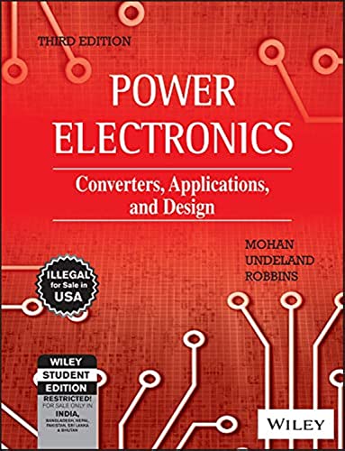 Power Electronics: Converters, Applications, and Design - MOHAN, UNDELAND, ROBBINS