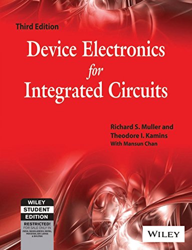 9788126510962: Device Electronics for Integrated Circuits, 3ed [Paperback] Richard S. Muller,Theodore I. Kamins