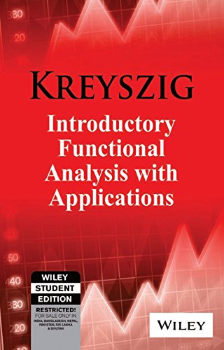9788126511914: INTRODUCTORY FUNCTIONAL ANALYSIS WITH APPLICATIONS