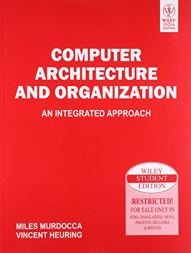 9788126511983: COMPUTER ARCHITECTURE AND ORGANIZATION: AN INTEGRATED APPROACH