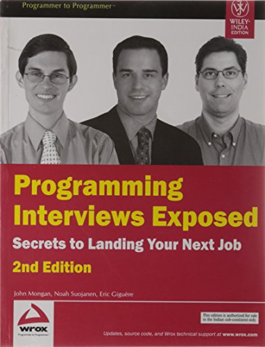 Beispielbild fr Programming Interviews Exposed: Secrets to Landing Your Next Job (2nd Edition) zum Verkauf von Green Street Books