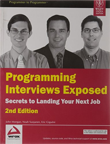 Stock image for Programming Interviews Exposed: Secrets to Landing Your Next Job (2nd Edition) for sale by ThriftBooks-Atlanta