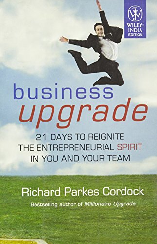 Stock image for Business Upgrade: 21 Days to Reignite the Entrepreneurial Spirit In You and Your Team for sale by Books Puddle